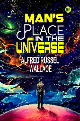 Man’s Place in the Universe(Paperback, Alfred Russel Wallace)