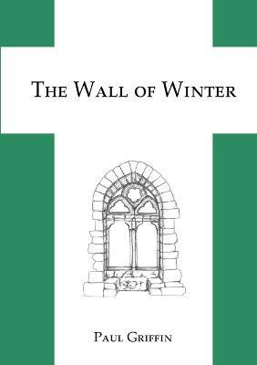The Wall of Winter(English, Paperback, Griffin Paul)