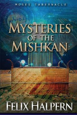 Mysteries of the Mishkan(English, Paperback, Halpern Felix)