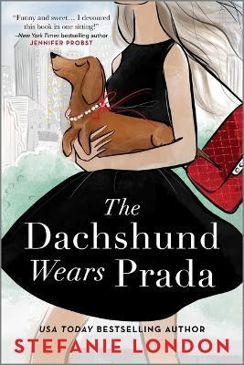 The Dachshund Wears Prada(English, Paperback, London Stefanie)