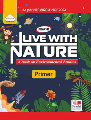 Prachi Live with Nature Primer – Environmental Studies Book for Early Learners | NEP 2020 & NCF 2023 Aligned(Paperback, Dr. J. P. Sharma, Neetu Tiwari)