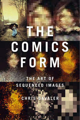 The Comics Form(English, Paperback, Gavaler Chris Dr)