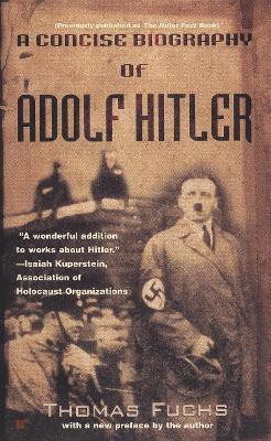 A Concise Biography of Adolf Hitler(English, Paperback, Fuchs Thomas)