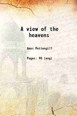 A view of the heavens 1826 [Hardcover](Hardcover, Amos Pettengill)
