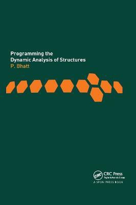 Programming the Dynamic Analysis of Structures(English, Paperback, Bhatt Prab)