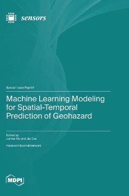 Machine Learning Modeling for Spatial-Temporal Prediction of Geohazard(English, Hardcover, unknown)