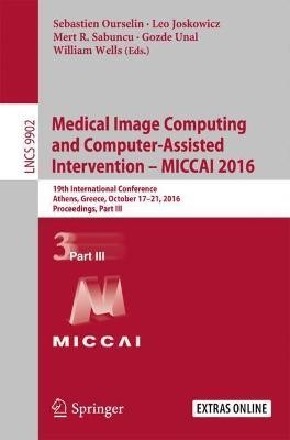 Medical Image Computing and Computer-Assisted Intervention - MICCAI 2016(English, Paperback, unknown)