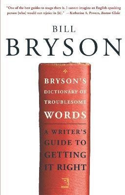 Bryson's Dictionary of Troublesome Words(English, Paperback, Bryson Bill)