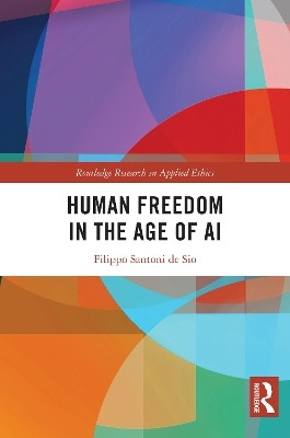 Human Freedom in the Age of AI(English, Paperback, Santoni de Sio Filippo)