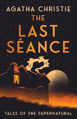 The Last Seance(English, Hardcover, Christie Agatha)