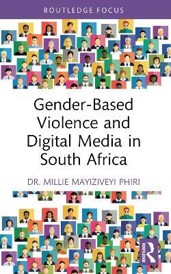 Gender-Based Violence and Digital Media in South Africa(English, Paperback, Phiri Millie Mayiziveyi)