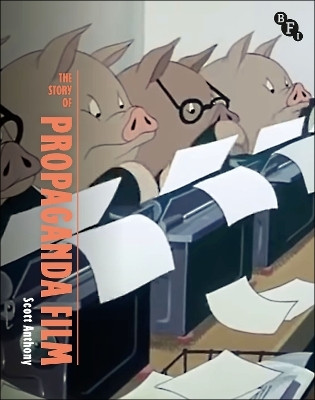 The Story of British Propaganda Film(English, Paperback, Anthony Scott)