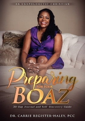 Preparing for Your Boaz(English, Paperback, Register-Haley Carrie Dr)