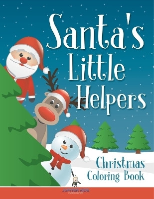 Santa's Little Helpers(English, Paperback, Jupiter Kids)