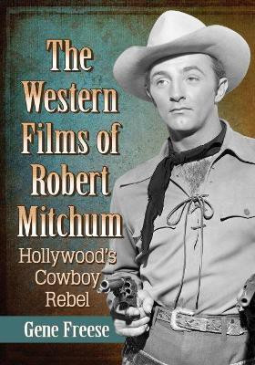 The Western Films of Robert Mitchum(English, Paperback, Freese Gene)