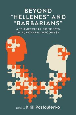 Beyond 'Hellenes' and 'Barbarians'(English, Electronic book text, unknown)