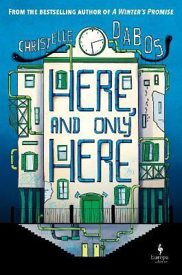 Here, and Only Here(English, Hardcover, Dabos Christelle)