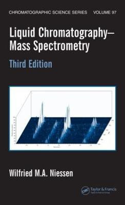 Liquid Chromatography-Mass Spectrometry 3 REV EXP 2nd  Edition(English, Hardcover, Niessen Wilfried M.A.)