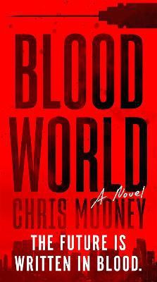 Blood World(English, Paperback, Mooney Chris)