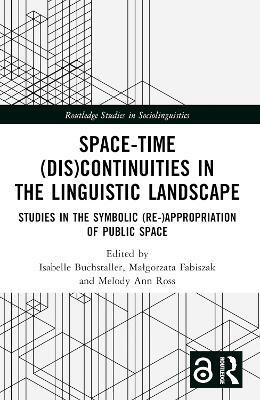 Space-Time (Dis)continuities in the Linguistic Landscape(English, Electronic book text, unknown)