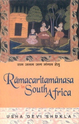 RAMACARITAMANASA IN SOUTH AFRICA(Hardcover, Shujla Usha Devi)