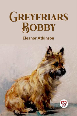 Greyfriars Bobby (Edition2023)(English, Paperback, Atkinson Eleanor)