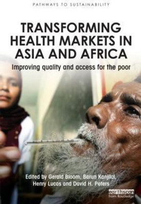 Transforming Health Markets in Asia and Africa(English, Paperback, unknown)