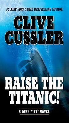 Raise the Titanic!(English, Paperback, Cussler Clive)