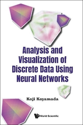 Analysis And Visualization Of Discrete Data Using Neural Networks(English, Hardcover, Koyamada Koji)
