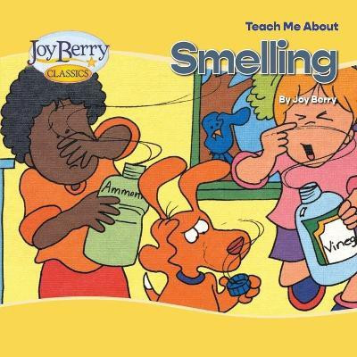 Teach Me About Smelling(English, Paperback, Berry Joy)