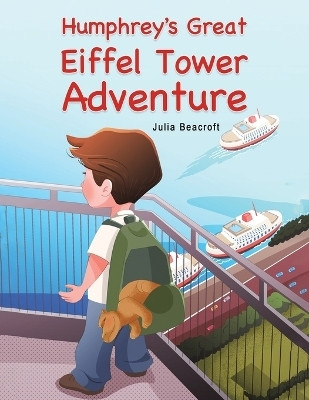Humphrey's Great Eiffel Tower Adventure(English, Paperback, Beacroft Julia)