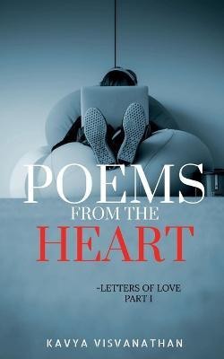 Poems from the heart(English, Paperback, Visvanathan Kavya)