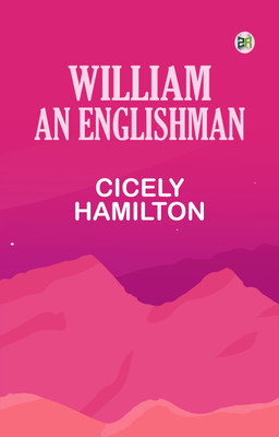 William An Englishman(Paperback, Cicely Hamilton)