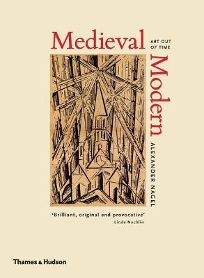 Medieval Modern  - Art Out of Time(English, Hardcover, Nagel Alexander)