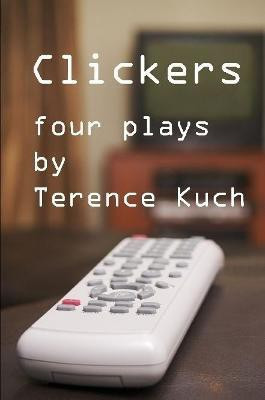 Clickers(English, Paperback, Kuch Terence)