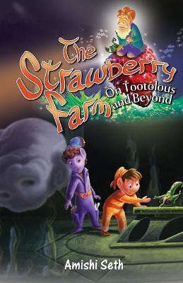 The Strawberry Farm(English, Paperback, Seth Amishi)