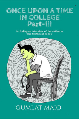 Once Upon a Time in College - Part III(English, Paperback, Gumlat Maio)