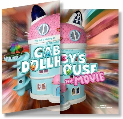 The Art & Making of DreamWorks GABBY'S DOLLHOUSE: THE MOVIE(English, Hardcover, Miller-Zarneke Tracey)