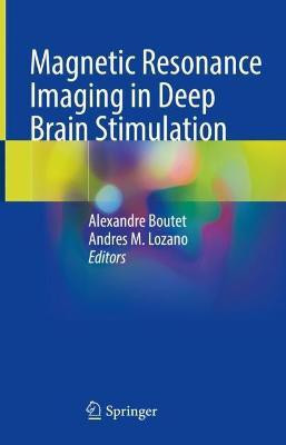 Magnetic Resonance Imaging in Deep Brain Stimulation(English, Hardcover, unknown)