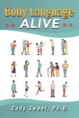 Body Language Alive(English, Paperback, Sweet Cody PH D)