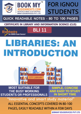 IGNOU BLI 11 Libraries: An Introduction Quick Readable Notes | Important Topic-wise Conceptual Notes | Certificate in Library and Information Science (CLIS)(Paperback, BMA Publication)