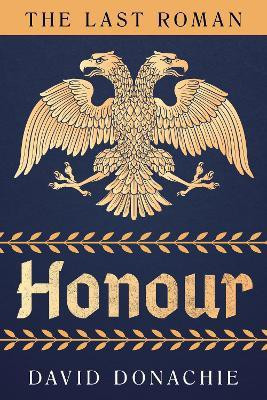 The Last Roman: Honour(English, Paperback, Donachie David)
