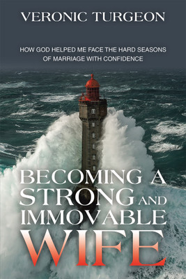 Becoming a Strong and Immovable Wife(English, Hardcover, Turgeon Veronic)
