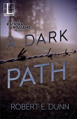 A Dark Path(English, Paperback, Dunn Robert E.)