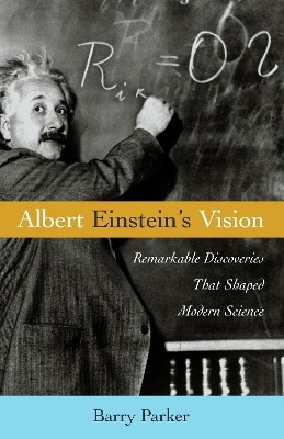 Albert Einstein's Vision(English, Hardcover, Parker Barry R.)