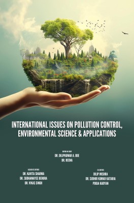 International Issues on Pollution Control, Environmental Science & Applications(Hardcover, Dr. Dilipkumar A. Ode, Dr. Reena, Dr. Kavita Sharma)