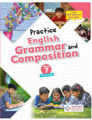 practice english grammar and composotion class 7(Paperback, INVENTANT)