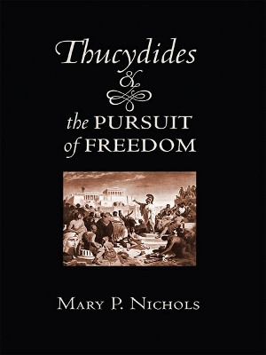 Thucydides and the Pursuit of Freedom(English, Electronic book text, Nichols Mary P.)