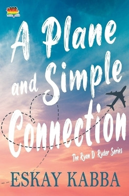 A Plane and Simple Connection(English, Paperback, Kabba Eskay)