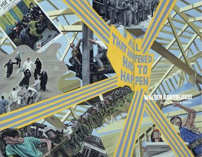 All That Happened Had to Happen(English, Paperback, Bortolossi Walter)